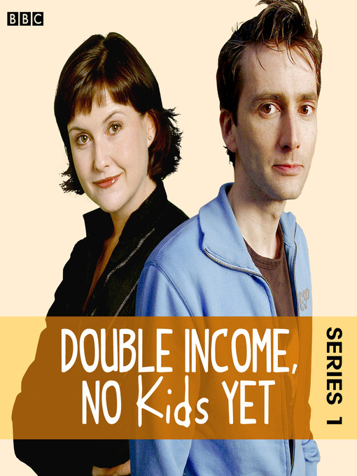 Title details for Double Income, No Kids Yet, Series 1, Episode 6 by David Spicer - Available
